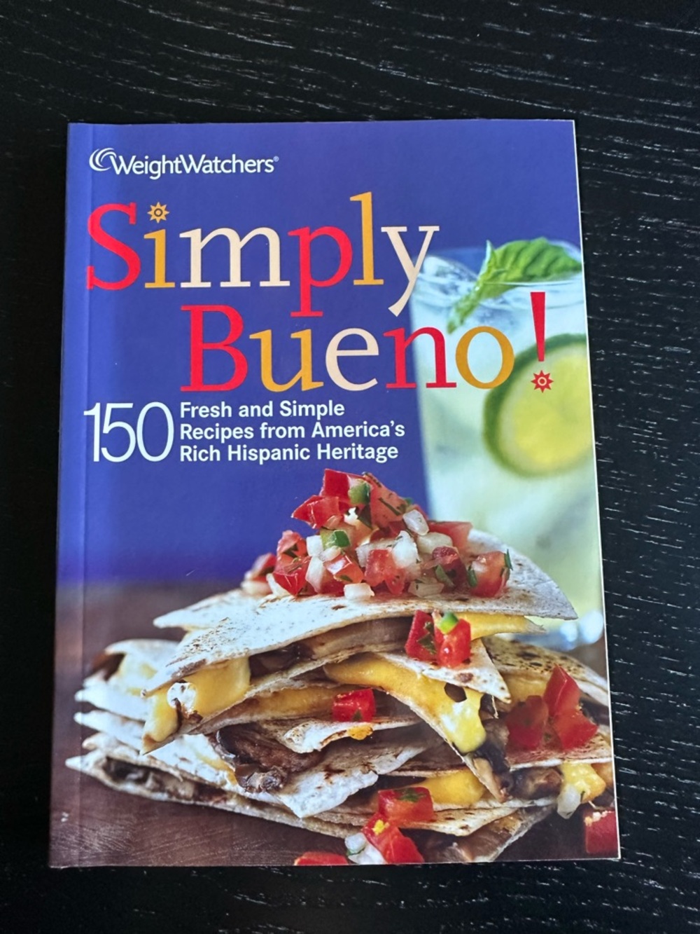 Weight Watchers Simply Bueno! Cookbook – Blue Cover with Red & Yellow Accents